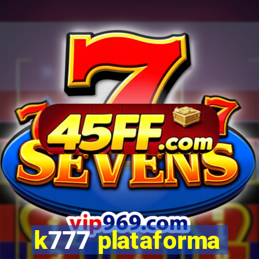 k777 plataforma